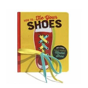 How to Tie Your Shoes : Includes Make-It-Yourself Model Shoe, Hardcover by La...